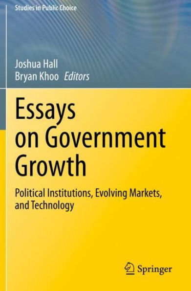 Essays on Government Growth: Political Institutions, Evolving Markets, and Technology
