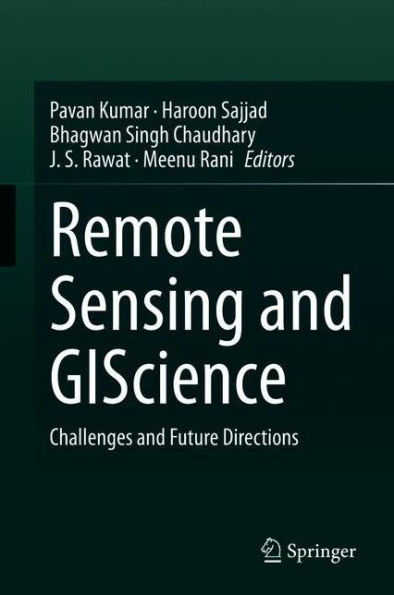 Remote Sensing and GIScience: Challenges Future Directions