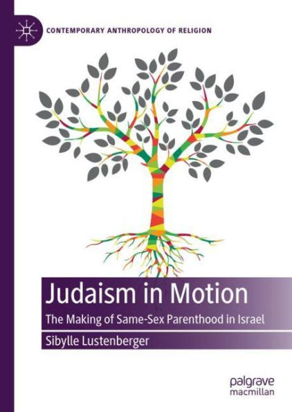 Judaism Motion: The Making of Same-Sex Parenthood Israel