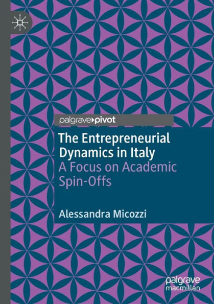 The Entrepreneurial Dynamics Italy: A Focus on Academic Spin-Offs
