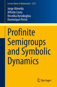 Title: Profinite Semigroups and Symbolic Dynamics, Author: Jorge Almeida