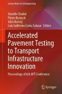 Accelerated Pavement Testing to Transport Infrastructure Innovation: Proceedings of 6th APT Conference