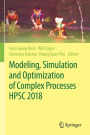 Modeling, Simulation and Optimization of Complex Processes HPSC 2018: Proceedings of the 7th International Conference on High Performance Scientific Computing, Hanoi, Vietnam, March 19-23, 2018