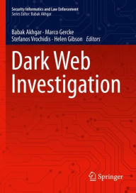 Title: Dark Web Investigation, Author: Babak Akhgar