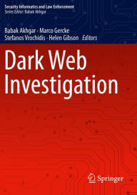 Title: Dark Web Investigation, Author: Babak Akhgar