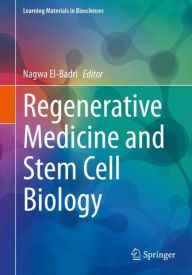 Title: Regenerative Medicine and Stem Cell Biology, Author: Nagwa El-Badri