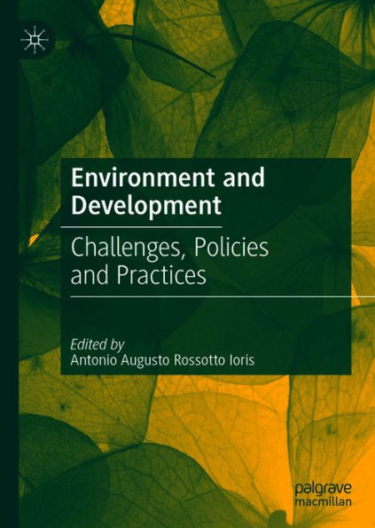 Environment and Development: Challenges, Policies and Practices