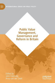 Title: Public Value Management, Governance and Reform in Britain, Author: John Connolly