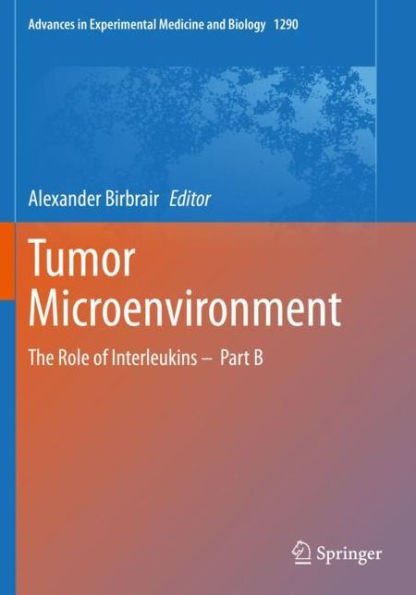 Tumor Microenvironment: The Role of Interleukins - Part B