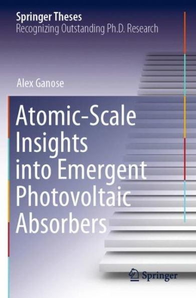 Atomic-Scale Insights into Emergent Photovoltaic Absorbers
