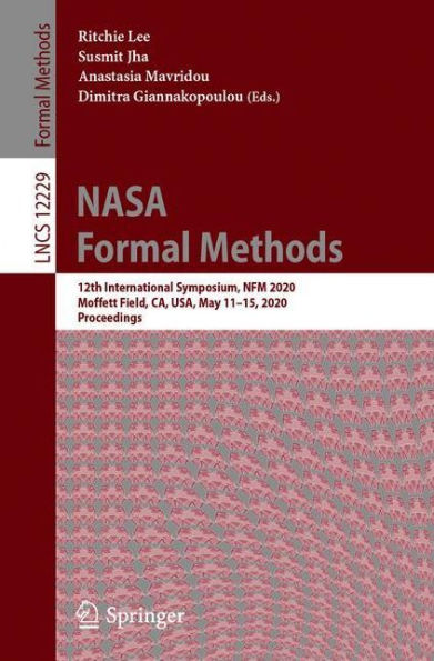 NASA Formal Methods: 12th International Symposium, NFM 2020, Moffett Field, CA, USA, May 11-15, Proceedings