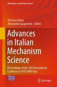 Title: Advances in Italian Mechanism Science: Proceedings of the 3rd International Conference of IFToMM Italy, Author: Vincenzo Niola
