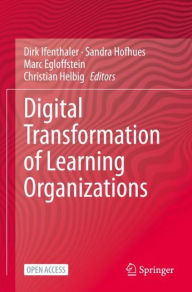 Title: Digital Transformation of Learning Organizations, Author: Dirk Ifenthaler