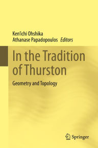 Title: In the Tradition of Thurston: Geometry and Topology, Author: Ken'ichi Ohshika
