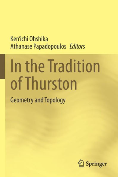the Tradition of Thurston: Geometry and Topology