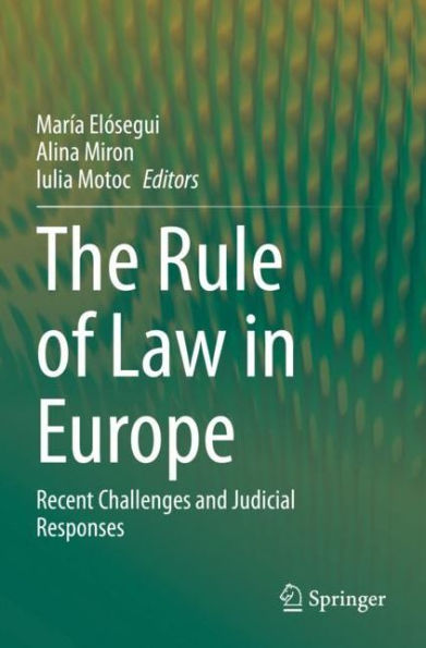 The Rule of Law Europe: Recent Challenges and Judicial Responses