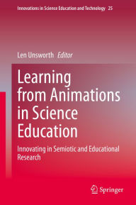 Title: Learning from Animations in Science Education: Innovating in Semiotic and Educational Research, Author: Len Unsworth