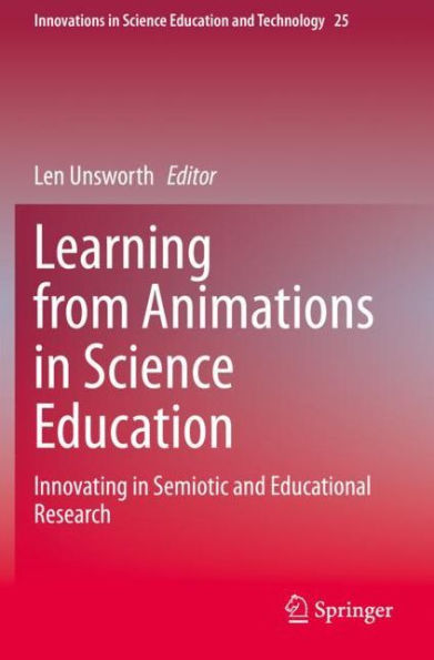 Learning from Animations in Science Education: Innovating in Semiotic and Educational Research