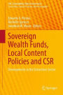 Sovereign Wealth Funds, Local Content Policies and CSR: Developments in the Extractives Sector