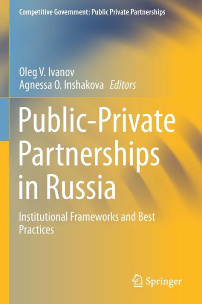 Public-Private Partnerships Russia: Institutional Frameworks and Best Practices