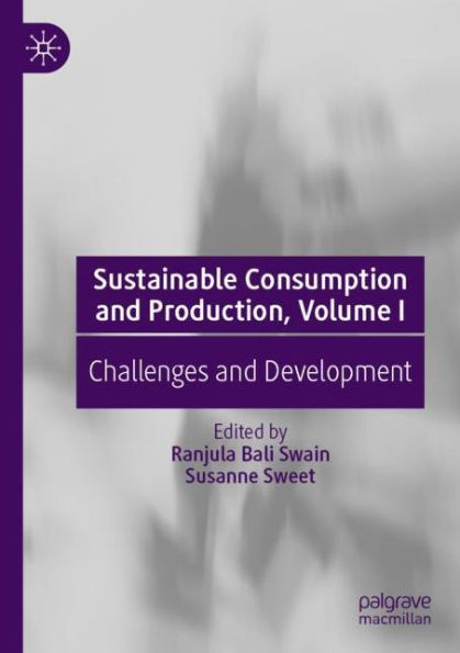 Sustainable Consumption and Production, Volume I: Challenges Development