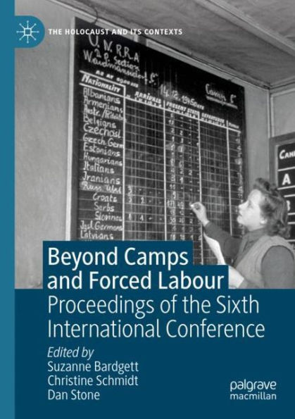 Beyond Camps and Forced Labour: Proceedings of the Sixth International Conference