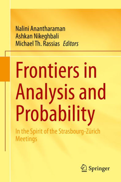 Frontiers in Analysis and Probability: In the Spirit of the Strasbourg-Zürich Meetings