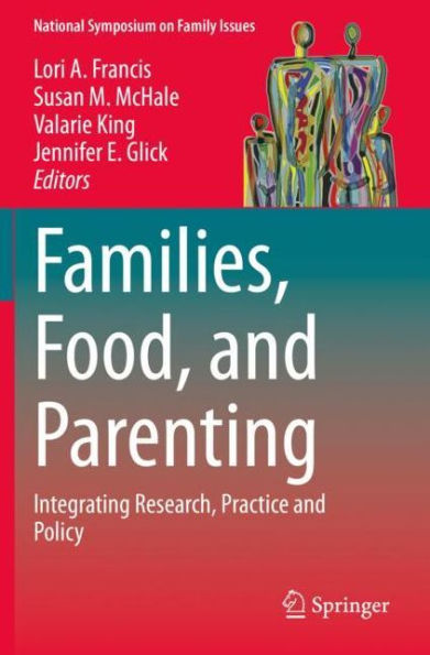 Families, Food, and Parenting: Integrating Research, Practice Policy