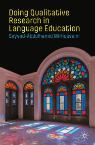 Title: Doing Qualitative Research in Language Education, Author: Seyyed-Abdolhamid Mirhosseini