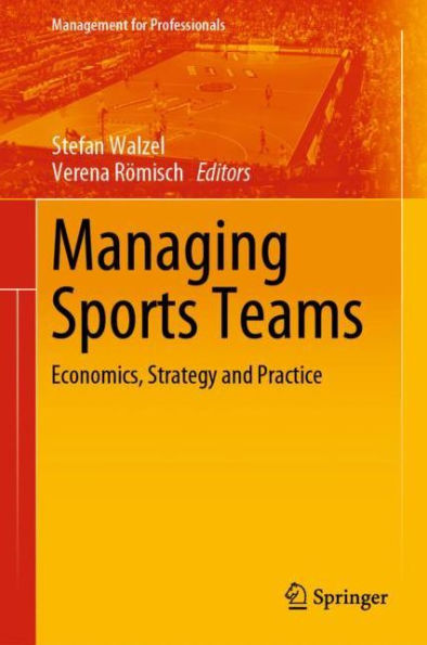 Managing Sports Teams: Economics, Strategy and Practice