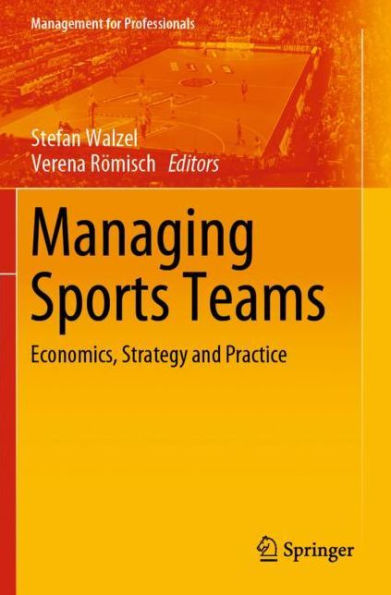 Managing Sports Teams: Economics, Strategy and Practice