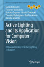 Active Lighting and Its Application for Computer Vision: 40 Years of History of Active Lighting Techniques