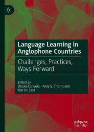 Title: Language Learning in Anglophone Countries: Challenges, Practices, Ways Forward, Author: Ursula Lanvers