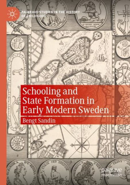 Schooling and State Formation Early Modern Sweden