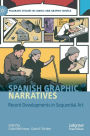 Spanish Graphic Narratives: Recent Developments in Sequential Art