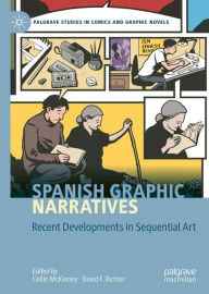 Title: Spanish Graphic Narratives: Recent Developments in Sequential Art, Author: Collin McKinney