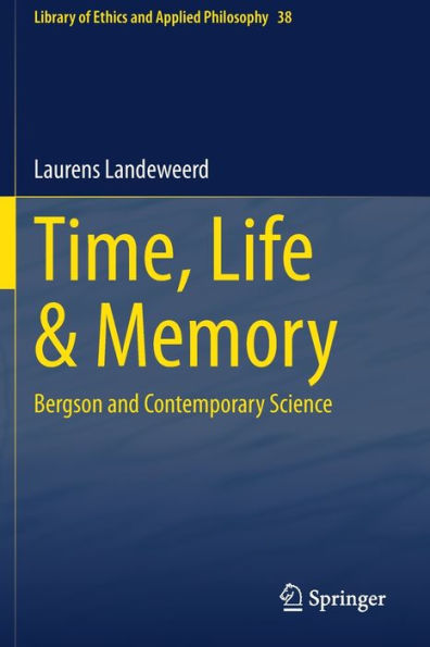 Time, Life & Memory: Bergson and Contemporary Science