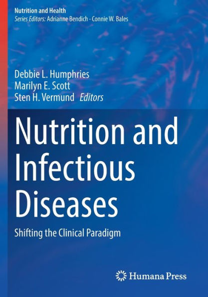 Nutrition and Infectious Diseases: Shifting the Clinical Paradigm