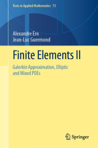 Title: Finite Elements II: Galerkin Approximation, Elliptic and Mixed PDEs, Author: Alexandre Ern
