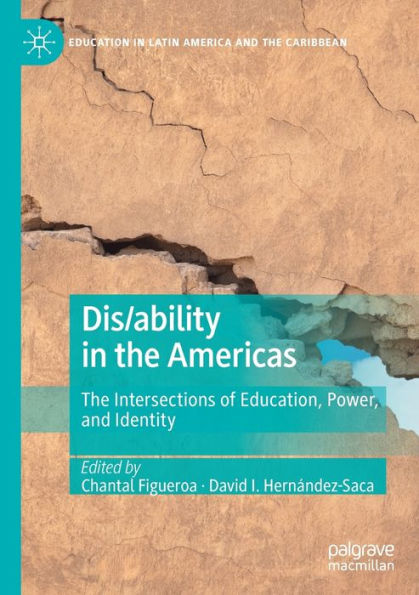 Dis/ability The Americas: Intersections of Education, Power, and Identity