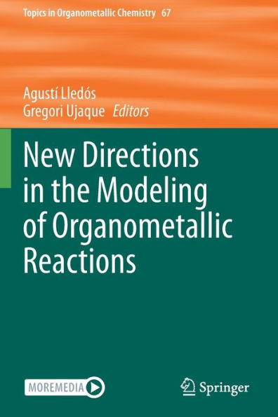 New Directions the Modeling of Organometallic Reactions