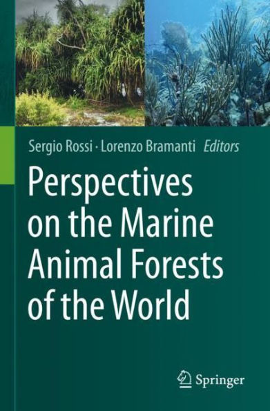 Perspectives on the Marine Animal Forests of World