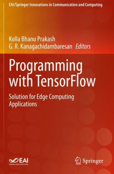 Programming with TensorFlow: Solution for Edge Computing Applications