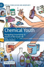 Chemical Youth: Navigating Uncertainty in Search of the Good Life