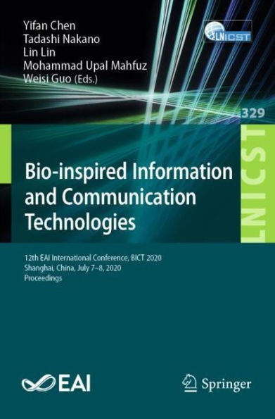 Bio-inspired Information and Communication Technologies: 12th EAI International Conference, BICT 2020, Shanghai, China, July 7-8, Proceedings