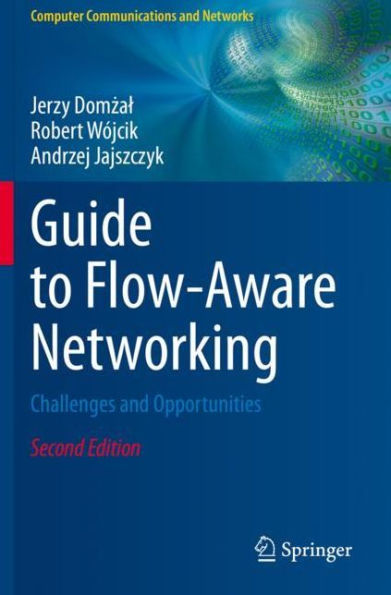 Guide to Flow-Aware Networking: Challenges and Opportunities