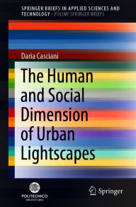 Title: The Human and Social Dimension of Urban Lightscapes, Author: Daria Casciani