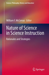Title: Nature of Science in Science Instruction: Rationales and Strategies, Author: William McComas