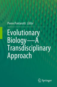 Title: Evolutionary Biology-A Transdisciplinary Approach, Author: Pierre Pontarotti