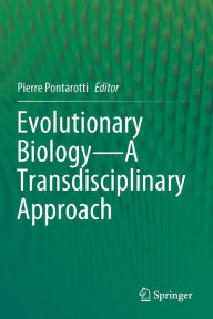Title: Evolutionary Biology-A Transdisciplinary Approach, Author: Pierre Pontarotti